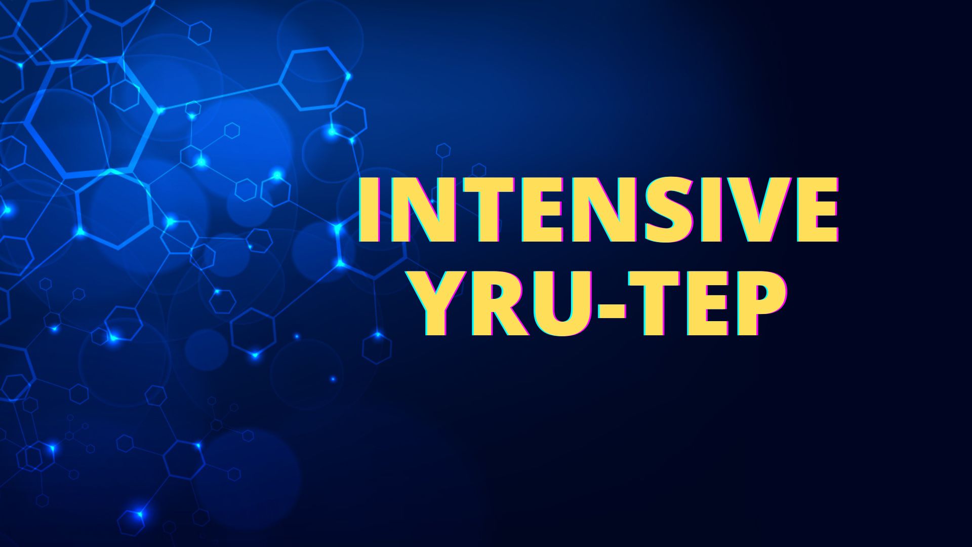 INTENSIVE YRU-TEP